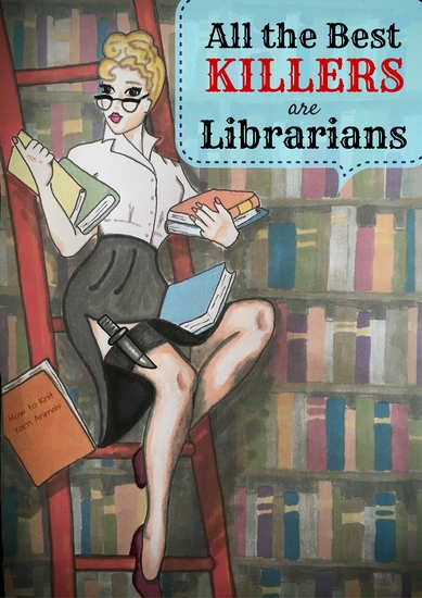 A the Best Killers Are Librarians