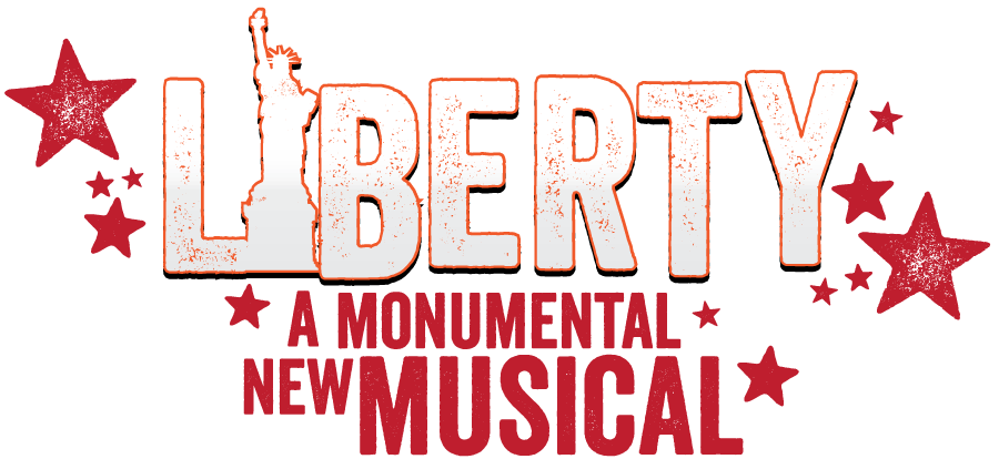 Liberty A Monumental New Musical